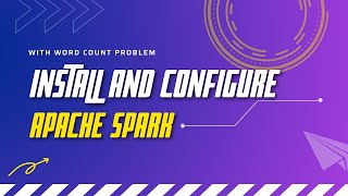 How to Install and Configure Apache Spark | Word Count Problem