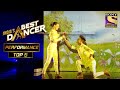 इस Duo ने दिया एक Lovely Performance! | India's Best Dancer | Best Of Top 5