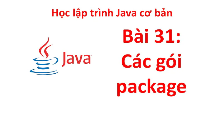 Java - Bài 31: Package - Gói trong Java