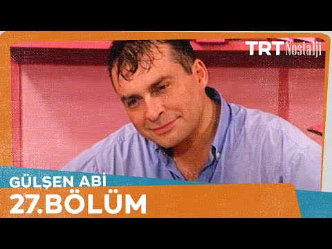 Gülşen Abi 27. Bölüm