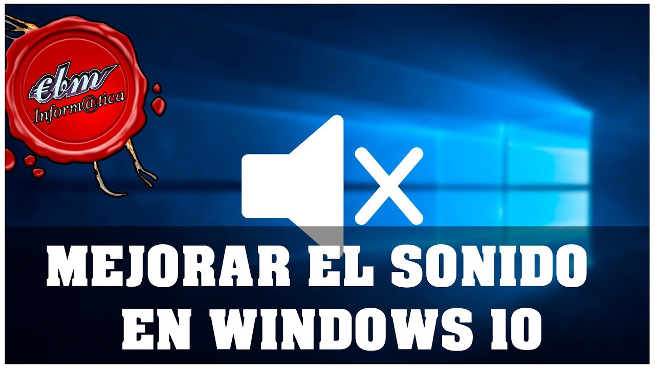 Mejorar El Sonido En Windows 10 Youtube 2242