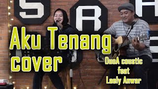 Download Lagu Happy Asmara   Aku Tenang COVER DuoA Coustic ft Laely Anwar MP3
