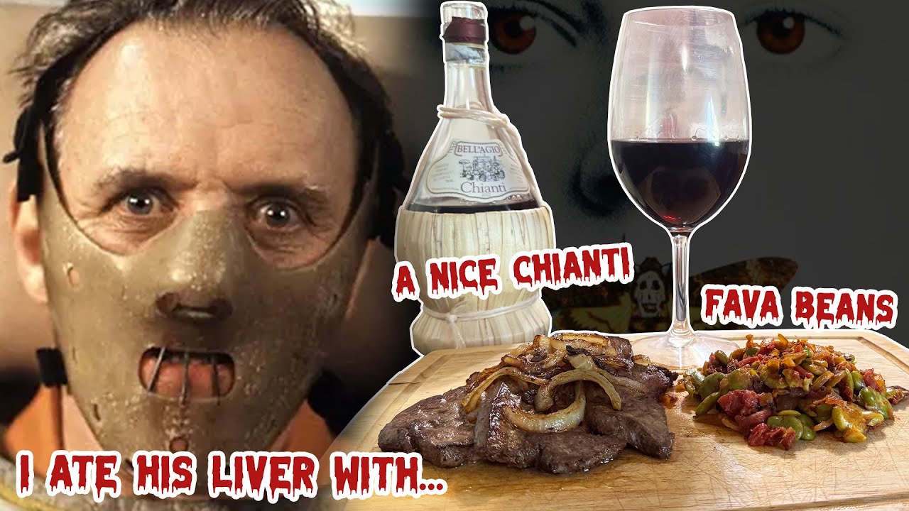 Hannibal Lecter's LIVER, FAVA BEANS, & CHIANTI from SILENCE OF THE ...