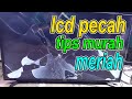 Download Lagu cara ganti lcd tv pecah irit biaya