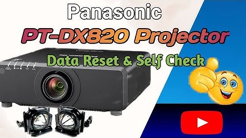 Panasonic Projector factory reset |Panasonic Projector PT-DX 820 data reset |Projector Self check