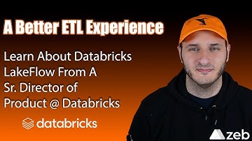 A Better ETL Experience: Learn About Databricks LakeFlow From The Product Leader, Bilal Aslam