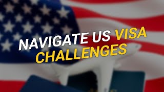 TOP 5 Tips to Navigate US Visa Challenges 🇺🇸✈️