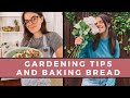 Vegetable Gardening Tips For Beginners  + How To Bake Bread