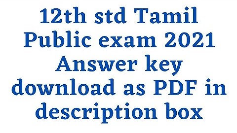 12th std Tamil Public exam 2021 Answer key download as PDF in description box
