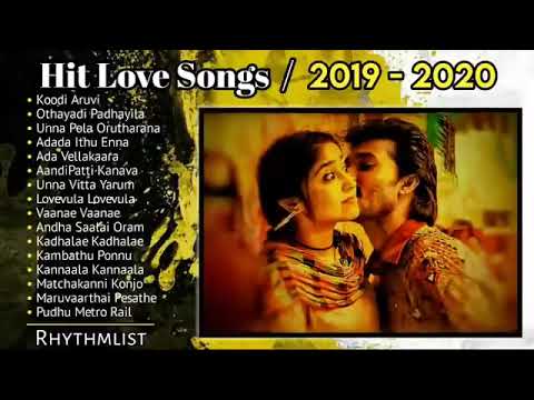 Hit Love Songs  Tamil Hit Melody Songs  Best Songs In Tamil  Tamil New Hit Songs 2019   2020 song