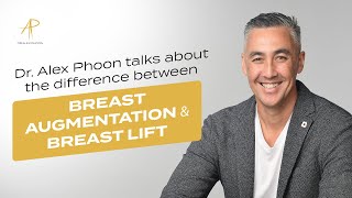 Dr Phoon talks about the difference between breast augmentation & breast lift by Dr Alex Phoon 83 views 8 months ago 2 minutes, 37 seconds