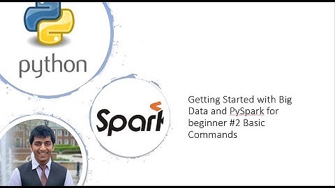 Getting Started with Big Data and PySpark for beginner #2 Basic Commands