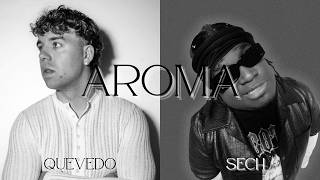 Quevedo & Sech - Aroma | Video Oficial