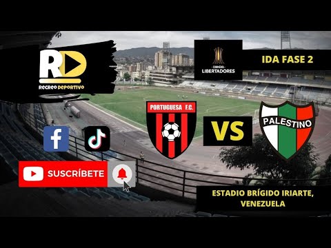 🔴 EN VIVO | PORTUGUESA vs PALESTINO | COPA LIBERTADORES EN VIVO ⚽