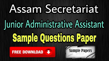 Assam Secretariat Jr Administrative Assistant Sample Papers | Syllebus 2018