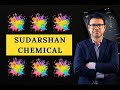 Why i purchased sudarshan chemical  pigment industry analysis