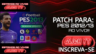 LIVE ON!!! PES 2012/13 COM PATCH AO VIVO!!!