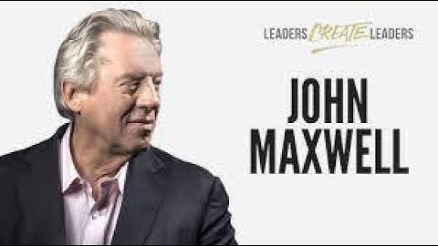 5 Điều phải làm để đạt được mọi ƯỚC MƠ Thầy John C  Maxwell