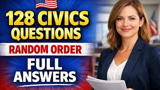 Full 128 Civics Questions for the 2026 US Citizenship Interview —Random Order, full answers