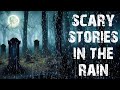 50 true scary stories told in the rain  horror stories to fall asleep to