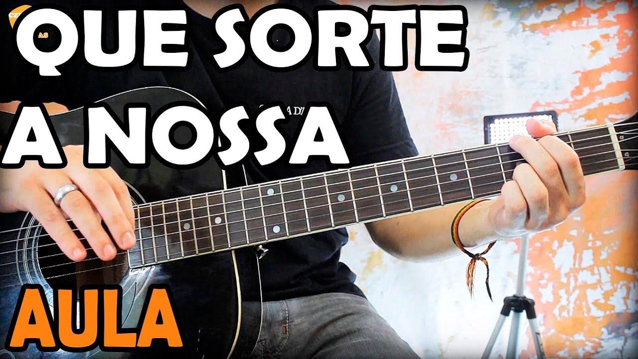 Aula de Violão Sertanejo - Que Sorte a Nossa (Matheus & Kauan - Paula Mattos)