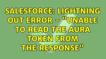 Salesforce: Lightning out error - "Unable to read the Aura token from the response"