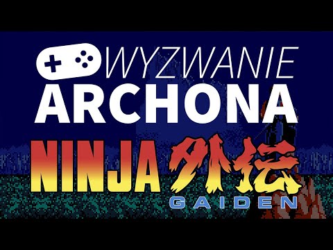 Ninja Gaiden | Wyzwanie Archona