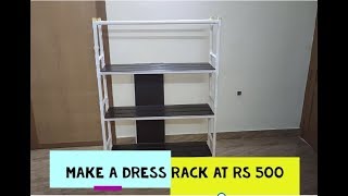 #DIYpvcrack HOW TO MAKE A PVC DRESS RACK AT just Rs500 /$7