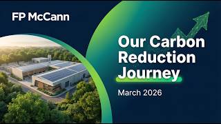 FP McCann: Our Carbon Reduction Journey (March 2026)