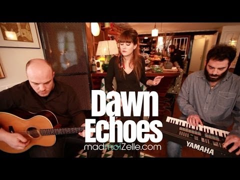 Dawn - Echoes - session acoustique madmoiZelle.com - YouTube