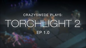 Torchlight 2 Episode 1 First Dungeon