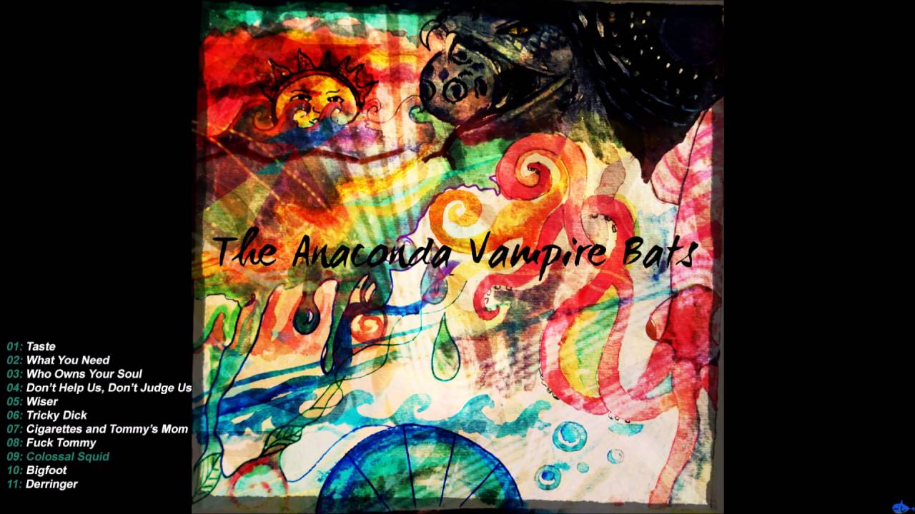 The Anaconda Vampire Bats - Colossal Squid auf YouTube ansehen The Anaconda Vampire Bats - Colossal Squid auf YouTube ansehen
