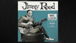 She Don't Want Me No More by Jimmy Reed from 'Mr. Luck'