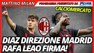 IL DESTINO DI DIAZ, LEAO DAY E UN "VOSTRO" RECORD | Mattino Milan