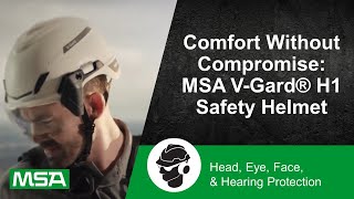 Comfort Without Compromise: MSA V-Gard® H1 Safety Helmet