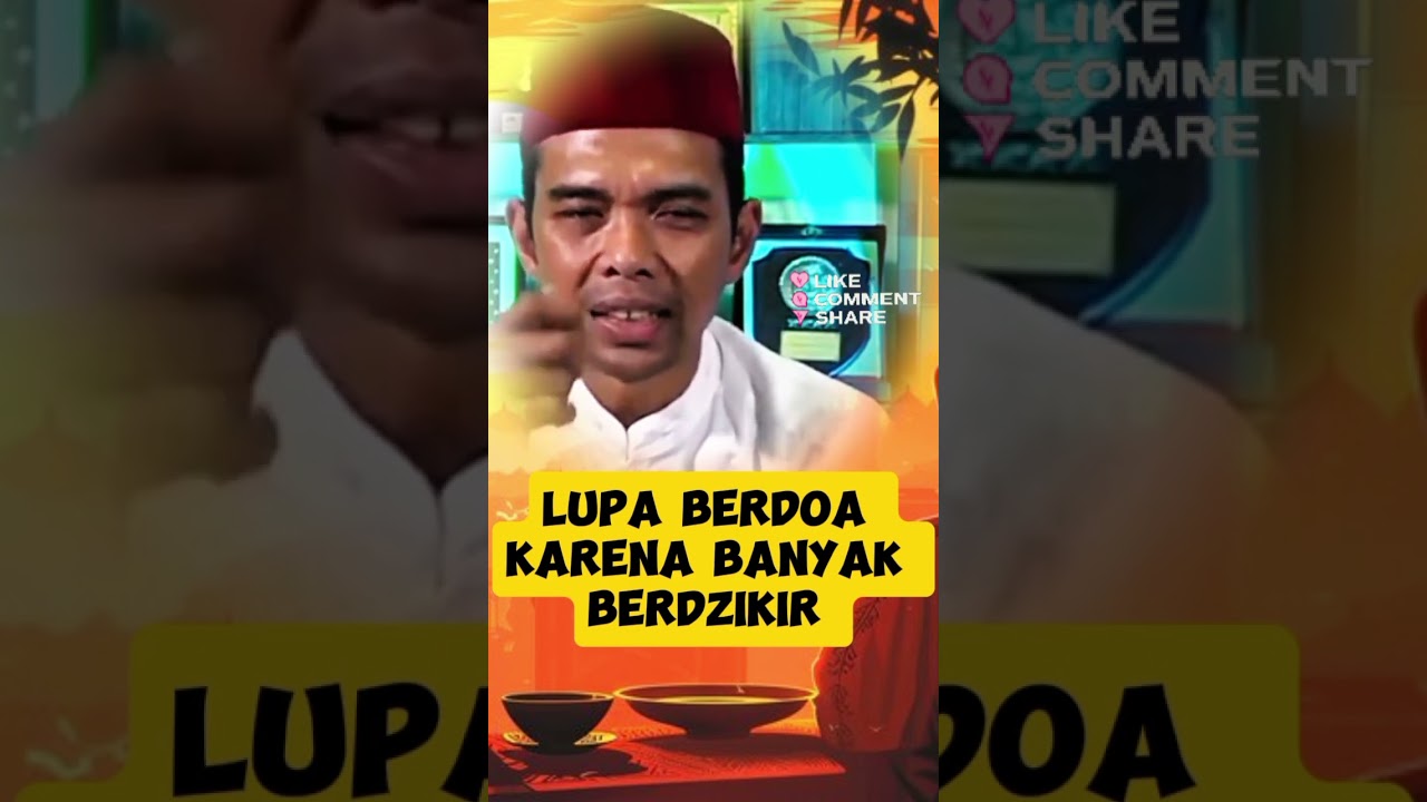 Lupa berdoa karena sibuk berdzikir - Ustad Abdul Somad
