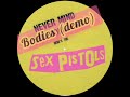 Sex Pistols BODIES  (demo, Best cut ??)