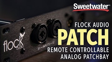 Flock Audio Patch — Digitally-controlled Analog Patchbay Overview
