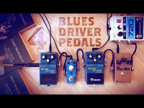 4 Blues Driver Style Pedals BD-2, Waza Craft, Keeley) - YouTube