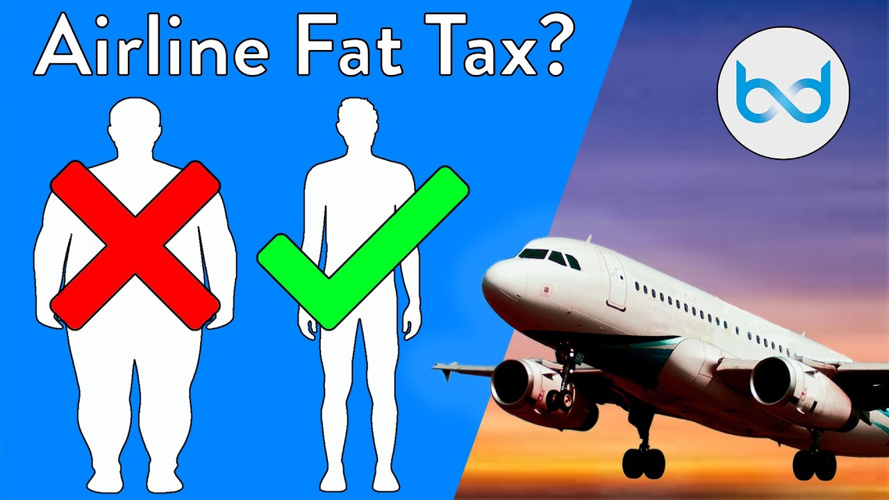 why-airlines-want-a-fat-tax-youtube