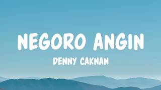 Denny Caknan - Negoro Angin (Lyrics)