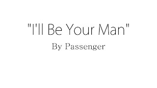 Passenger - I'll Be Your Man class=