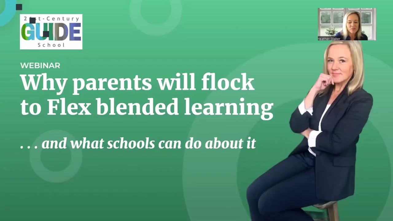 Why Parents Will Flock to Flex Blended Learning...and What Schools Can Do About It [in 4 mins!]