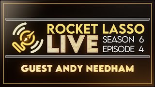 Rocket Lasso Live Ep 4 Season 6. Guest Andy Needham!