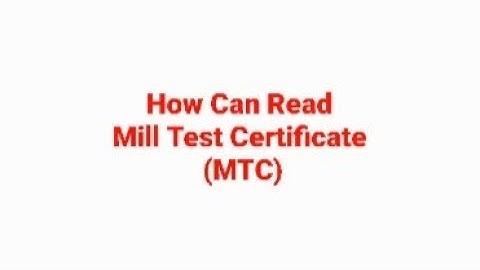 Mill Test Certificate(MTC) Designation