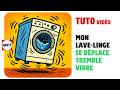 Votre lave linge vibre, tremble, il se déplace tout seul ? Voici comment résoudre le problème !