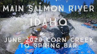 Main Salmon River Idaho June 2020 Corn Creek to Spring Bar