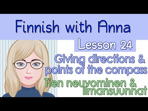 핀란드어를 배우십시오! 레슨 24 : 나침반의 방향과 포인트 제공-Tien neuvominen & ilmansuunnat
