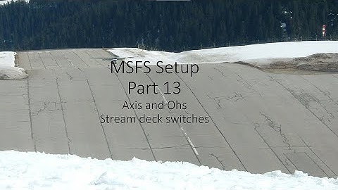 MSFS 13 Stream Deck Switches using Axis and Ohs