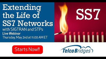 Extending the Life of your SS7 Network